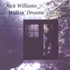 Walkin' Dreams by Jack Williams album reviews, ratings, credits