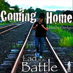 Coming Home by James Orrigo aka Lad in a Battle album reviews, ratings, credits