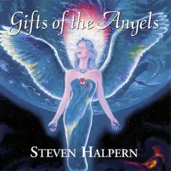 Gifts of the Angels by Steven Halpern album reviews, ratings, credits