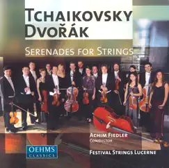 Tchaikovsky & Dvořák: Serenades for Strings by Festival Strings Lucerne & Achim Fiedler album reviews, ratings, credits