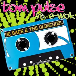 Go Back 2 the Oldschool (Gino Wild vs. Gigaphone.Oldskool Remix) Song Lyrics