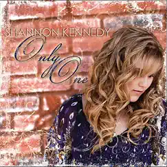 Only One - Single by Shannon Kennedy album reviews, ratings, credits