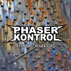 Electro Warriors by Phaser Kontrol album reviews, ratings, credits