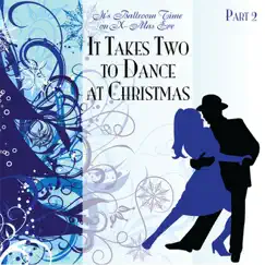 It Takes Two to Dance At Christmas, Pt. 2: It's Ballroom Time On X-Mas Eve! by Ray Hamilton Orchestra album reviews, ratings, credits