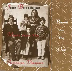 Music from the Armenian Diaspora by John Bilezikjian album reviews, ratings, credits