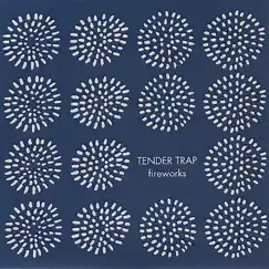 Fireworks by Tender Trap album reviews, ratings, credits
