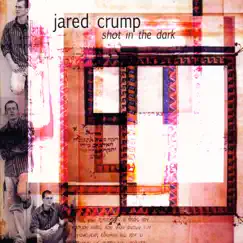 Shot In the Dark - EP by Jared Crump album reviews, ratings, credits