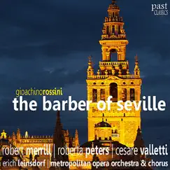 Rossini: the Barber of Seville by Robert Merrill, Roberta Peters, Cesare Valletti, The Metropolitan Opera Orchestra, The Metropolitan Opera Chorus & Erich Leinsdorf album reviews, ratings, credits