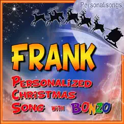 Frank Personalized Christmas Song With Bonzo - Single by Personalisongs album reviews, ratings, credits
