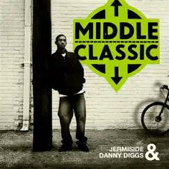 Middle Classic by Danny Diggs & Jermiside album reviews, ratings, credits