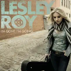 I'm Gone, I'm Going - Single by Lesley Roy album reviews, ratings, credits