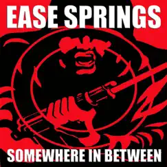 Somewhere In Between - Single by Ease Springs album reviews, ratings, credits