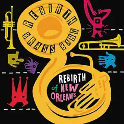 Rebirth of New Orleans by Rebirth Brass Band album reviews, ratings, credits