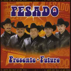 Pesado, Presente, Futuro by Pesado album reviews, ratings, credits