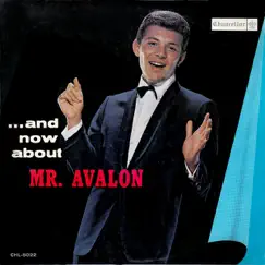 And Now About Mr. Avalon by Frankie Avalon album reviews, ratings, credits