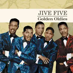 Golden Oldies by The Jive Five album reviews, ratings, credits