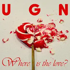 Where Is the Love? - Single by UGN album reviews, ratings, credits