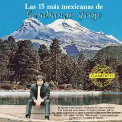 Las 15 Más Mexicanas de Guadalupe Trigo by Guadalupe Trigo album reviews, ratings, credits