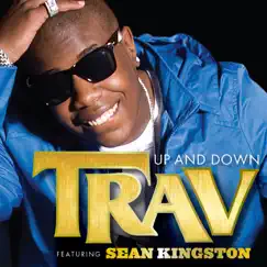 Up and Down (feat. Sean Kingston) - Single by Trav album reviews, ratings, credits