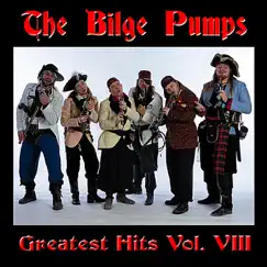 Greatest Hits Vol. VIII by The Bilge Pumps album reviews, ratings, credits