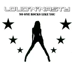 No One Rocks Like You - EP by Loud 'N' Nasty album reviews, ratings, credits