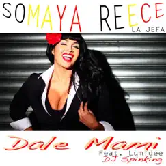 Dale Mami (feat. Lumidee & Dj Spinking) - Single by Somaya Reece album reviews, ratings, credits