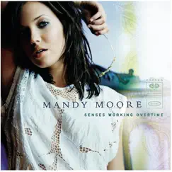 Senses Working Overtime (Live Version) - Single by Mandy Moore album reviews, ratings, credits