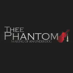 Making of An Underdog by Thee Phantom album reviews, ratings, credits