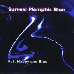 Surreal Memphis Blue by Fat, Happy and Blue album reviews, ratings, credits