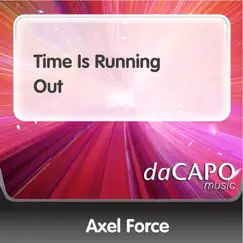 Time Is Running Out - Single by Axel Force album reviews, ratings, credits