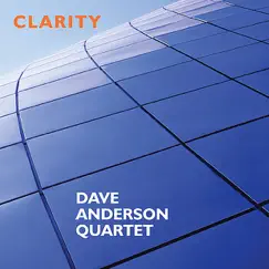 Clarity by Dave Anderson Quartet, John Hansen, Chuck Kistler, Adam Kesseler & Thomas Marriott album reviews, ratings, credits