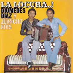 La Locura by Juancho Rois & Diomedes Díaz album reviews, ratings, credits