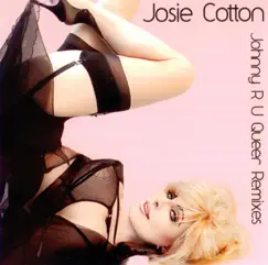 Johnny R U Queer Remixes 2010 (Barry Harris Version) by Josie Cotton album reviews, ratings, credits