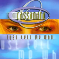 Just Tell Me Why by Cassandra album reviews, ratings, credits