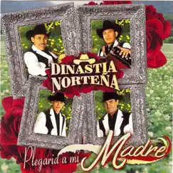 Plegaria A Mi Madre by Dinastia Norteña album reviews, ratings, credits