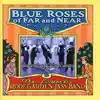 Blue Roses of Far and Near album lyrics, reviews, download