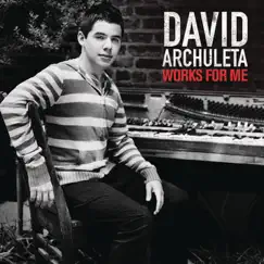 Works for Me - Single by David Archuleta album reviews, ratings, credits