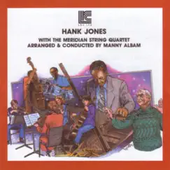 With the Meridian String Quart by Hank Jones & The Meridian String Quartet album reviews, ratings, credits