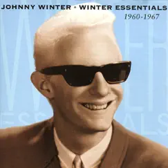 Winter Essentials 1960-1967, Vol. 1 by Johnny Winter album reviews, ratings, credits