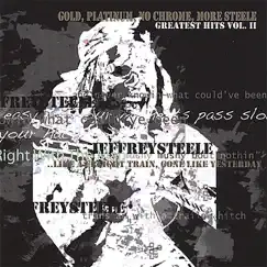 Gold Platinum No Chrome More Steele Greatest Hits Vol II by Jeffrey Steele album reviews, ratings, credits