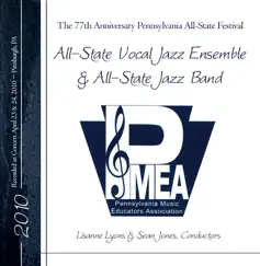 PMEA 2010 All-State Vocal Jazz; All-State Jazz Band by PMEA 2010 All-State Vocal Jazz; All-State Jazz Band, Lisanne Lyons & Sean Jones album reviews, ratings, credits
