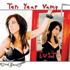 Lust - EP by Ten Year Vamp album reviews, ratings, credits
