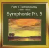 Tchaikovksy: Symphony No. 5 album lyrics, reviews, download