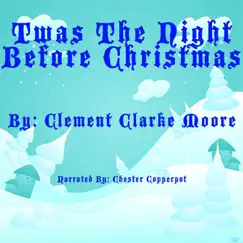 Twas the Night Before Christmas - Single by Chester Copperpot album reviews, ratings, credits