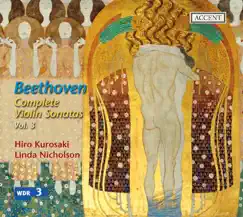 Beethoven: Complete Violin Sonatas, Vol. 3 by Linda Nicholson & Hiro Kurosaki album reviews, ratings, credits