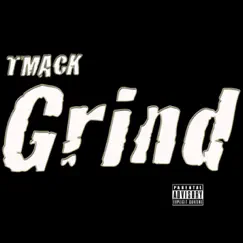 Grind by TMack album reviews, ratings, credits