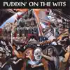 Puddin' On the Wits album lyrics, reviews, download