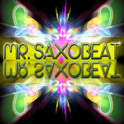 Mr. Saxobeat (Original Mix Radio Edit) Song Lyrics