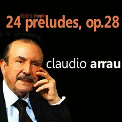 Chopin: 24 Preludes, Op. 28 by Claudio Arrau album reviews, ratings, credits