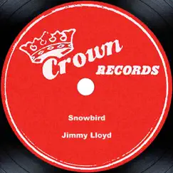Snowbird by Jimmy Lloyd album reviews, ratings, credits